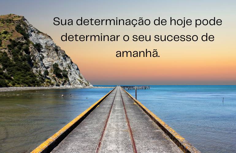 palavras motivacionais determinação