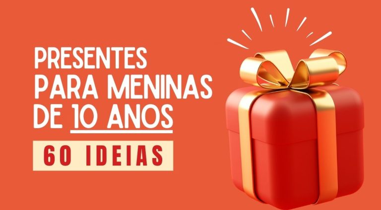 ideias de presentes para meninas de 10 anos