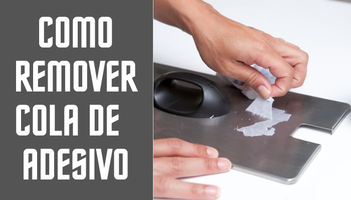 como remover cola de adesivo rapido