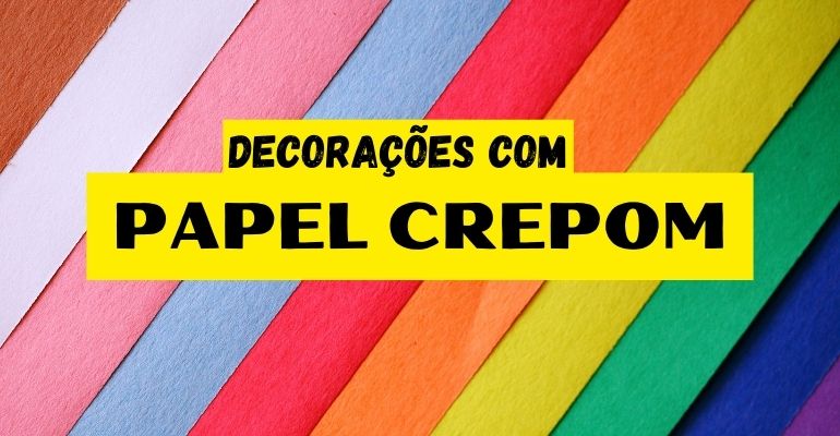 ideias decoracoes com papel crepom