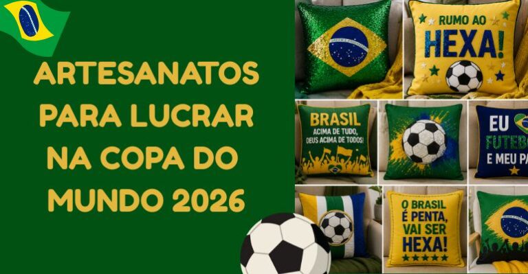 artesanatos para ganhar dinheiro na copa do mundo 2026